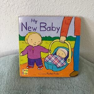 My New Baby Cardboard Childrens Book Rachel Fuller